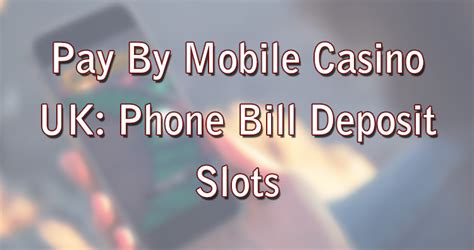 deposit by phone bill casinos